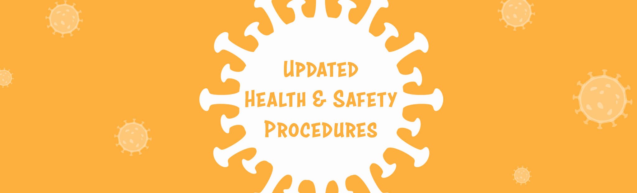 COVID-19: Updated Health & Safety Procedures