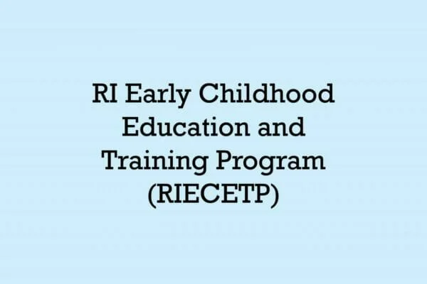 R.I. Early Childhood Education and Training Program (RIECETP) 12/24 College Credit Program