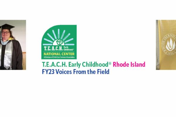 T.E.A.C.H. Early Childhood® Rhode Island FY23 Results